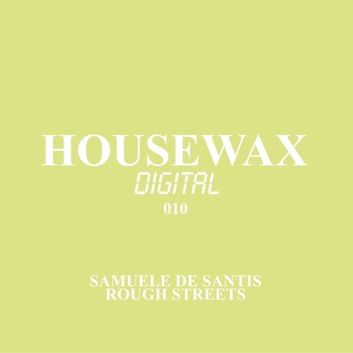 Samuele De Santis - Rough Streets [HWXD010]